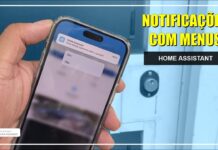 NOTIFICAÇÕES COM MENUS NO HOME ASSISTANT – Abrindo meu portão social – IOS ou Android